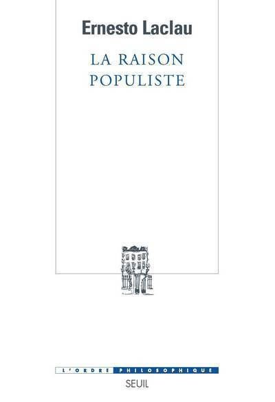 La Raison populiste - Ernesto Laclau - broché
