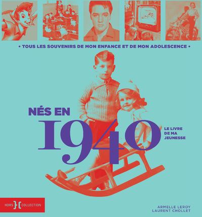 Nés en 1940 - Le livre de ma jeunesse - Laurent Chollet - cartonné