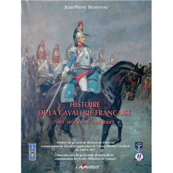 Histoire de la Cavalerie des origines à nos jours