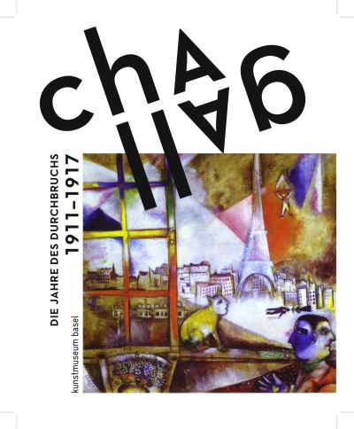 CHAGALL, THE BREAKTHROUGH YEARS 1911-1919