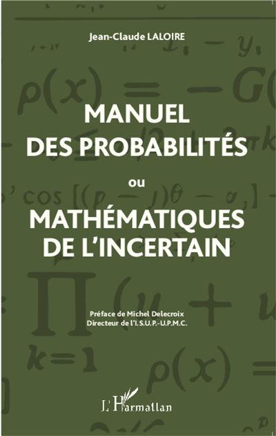 Manuel des probabilités ou mathématiques de l'incertain