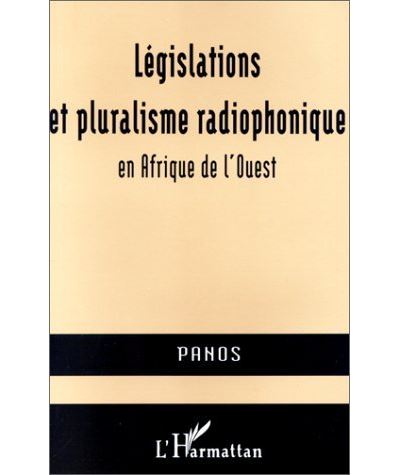 Legislations et pluralisme radiophonique en afrique de l'ou