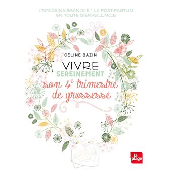 Vivre sereinement son 4ème trimestre de grossesse