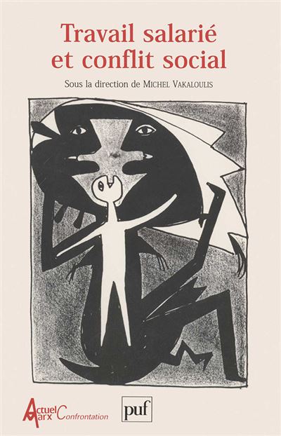 Travail salarié et conflit social - Michel Vakaloulis - broché