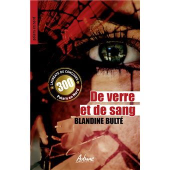 De verre et de sang Tome 300 - Poche - Blandine Bulté - Achat