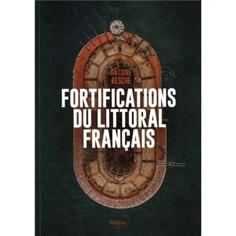 Fortifications du Littoral français - 1