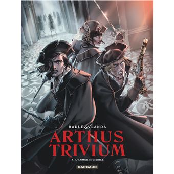 Arthus Trivium - Tome 4 - L'Armée invisible