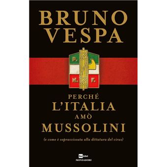 perche l italia amo mussolini e come e sopravvissuta alla dittatura del virus ebook epub bruno vespa achat ebook fnac