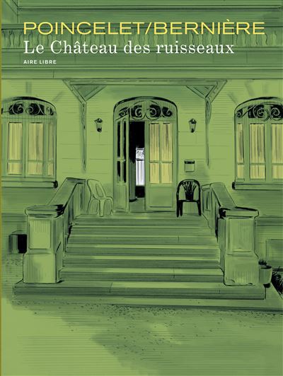 Le château des Ruisseaux - Le château des Ruisseaux - Vincent Bernière - relié