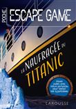 Escape game de poche La naufragée du Titanic
