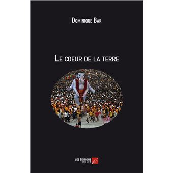 Le coeur de la terre