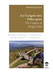 Le Congrès des Villes-pont, The Congress of Bridge-Cities