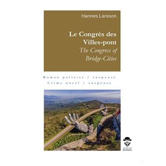 Le Congrès des Villes-pont, The Congress of Bridge-Cities