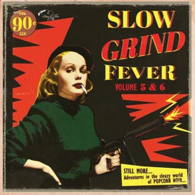Slow grind fever vol 5 and vol6