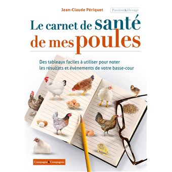 Le carnet de santé de mes poules