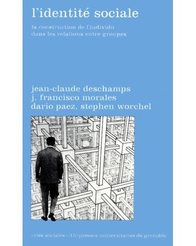 Identite sociale (l') la construction de l'individu dans les relations ...