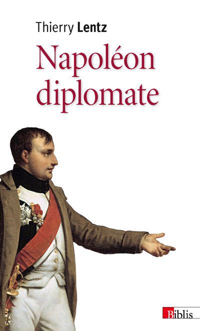 Napoléon diplomate - Thierry Lentz - broché