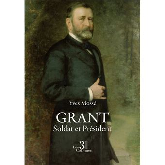 Grant - Soldat et Président