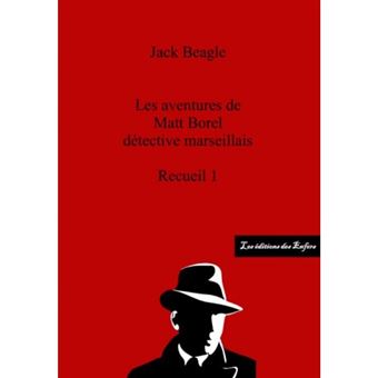 Les aventures de Matt Borel détective marseillais