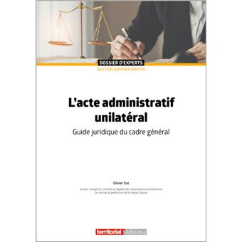 L'acte administratif unilatéral