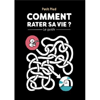 Comment rater sa vie ?