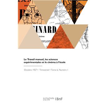 Le Travail manuel, les sciences expérimentales et le cinéma à l'école