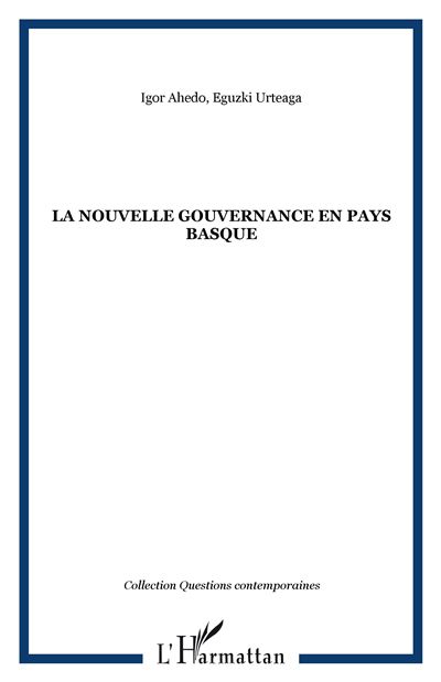 La nouvelle gouvernance en Pays Basque - Igor Ahedo - broché