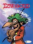 Iznogoud - tome 13 I want to be Caliph instead of the caliph