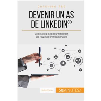 Devenir un as de LinkedIn®