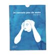Je connais peu de mots