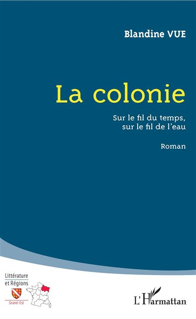 La colonie sur le fil du temps sur le fil de l'eau roman