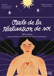 Oracle de la réalisation de soi : 40 cartes pour prendre conscience de sa force intérieure
