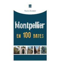 Montpellier en 100 dates