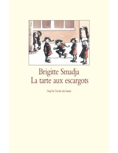 Tarte aux escargots (La) - Brigitte Smadja - (donnée non spécifiée)
