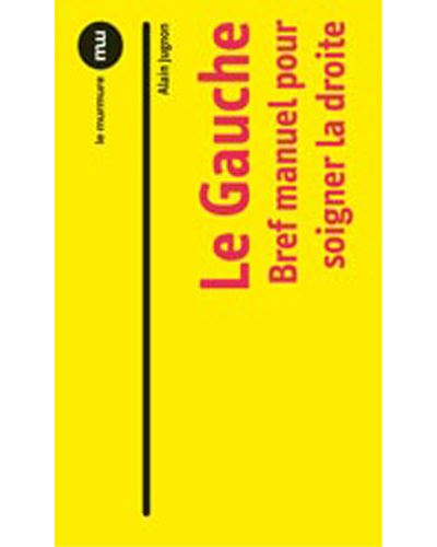 Gauche (Le) - Alain Jugnon - broché
