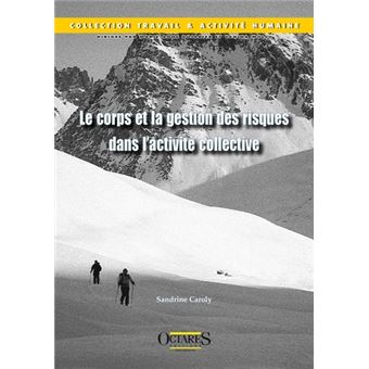 Le corps et la gestion des risques dans l'activité collective