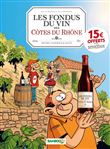 Les Fondus du vin : Côtes du Rhône - OP 2022