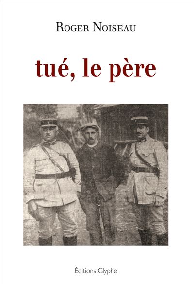 Tué, le père - Roger Noiseau - broché