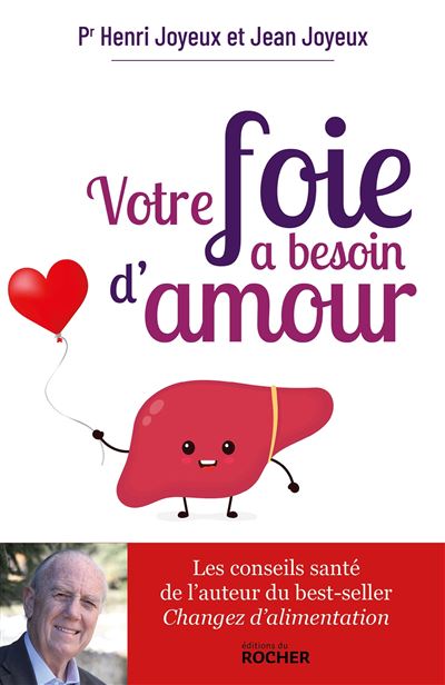 Votre foie a besoin d'amour - Henri Joyeux - broché