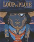 Loup de pluie, l´intégrale complète