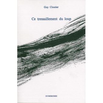 Ce Tressaillement du Loup