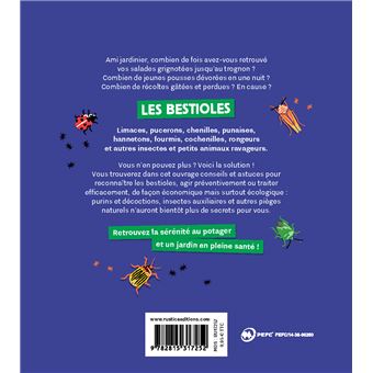 Stratégie anti-bestioles au jardin. Zéro difficulté - Zéro pesticide - Zéro dépense
