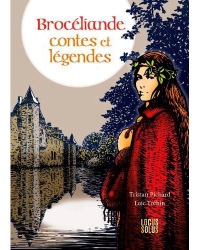 Brocéliande - Contes Et Légendes