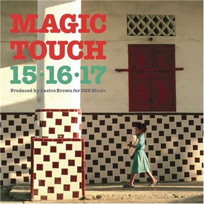 MAGIC TOUCH / 15-16-17 Magic Touch : CD album en 15 16 17 : tous