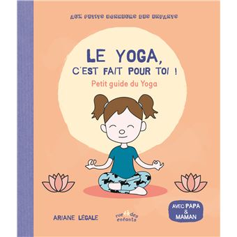 Le Yoga, c'est fait pour toi !