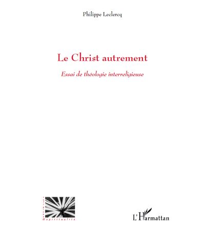 Le Christ autrement - Philippe Leclercq - broché