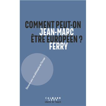 Comment peut-on être Européen ?