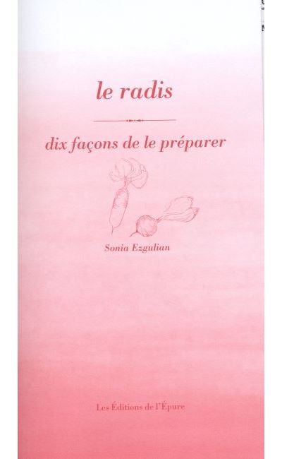 Le Radis, dix façons de le préparer