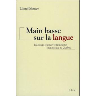 Main basse sur la langue Idéologie et interventionnisme linguistique