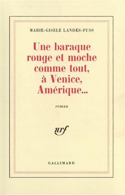 Une Baraque rouge et moche comme tout à Venice Amérique...